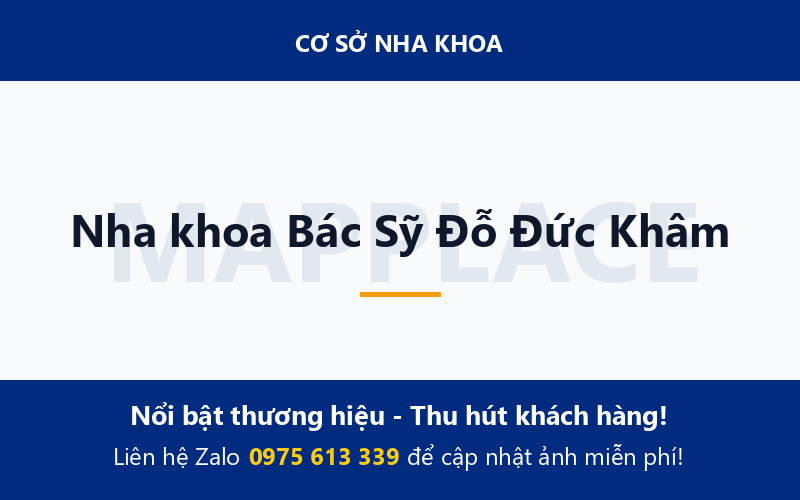 Nha khoa Bác Sỹ Đỗ Đức Khâm