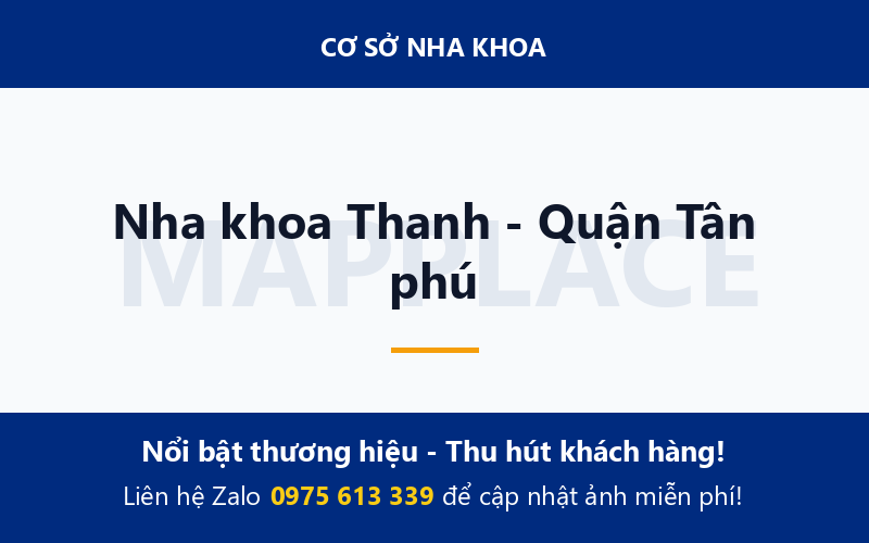 Nha khoa Thanh - Quận Tân phú