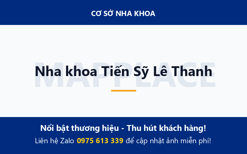 Nha khoa Tiến Sỹ Lê Thanh