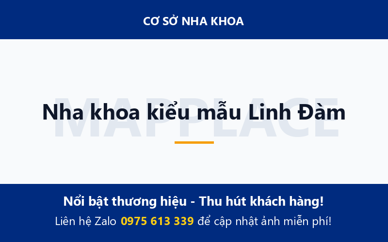 Nha khoa kiểu mẫu Linh Đàm