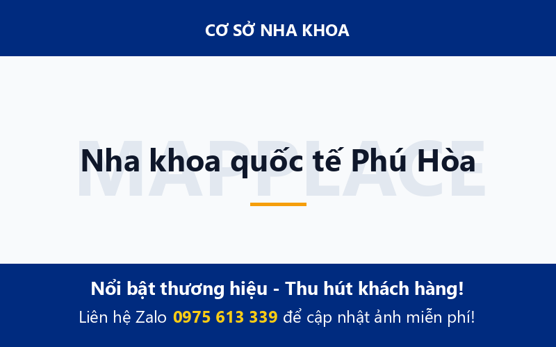 Nha khoa quốc tế Phú Hòa