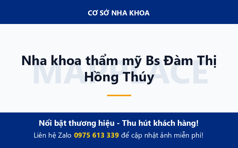 Nha khoa thẩm mỹ Bs Đàm Thị Hồng Thúy