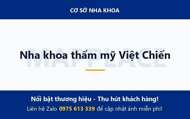 Nha khoa thẩm mỹ Việt Chiến