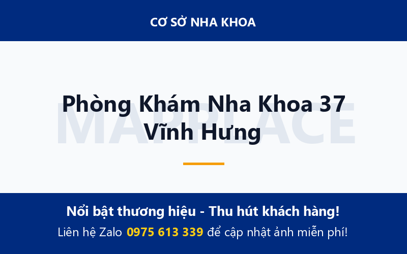 Phòng Khám Nha Khoa 37 Vĩnh Hưng