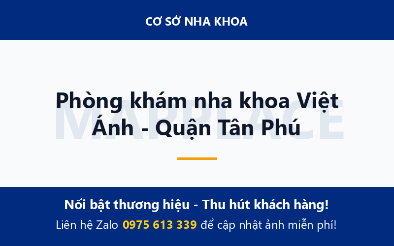 Phòng khám nha khoa Việt Ánh - Quận Tân Phú