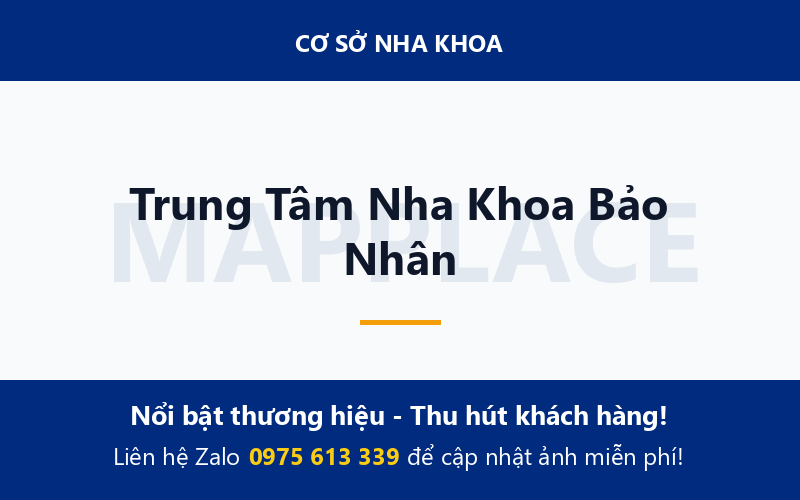 Trung Tâm Nha Khoa Bảo Nhân