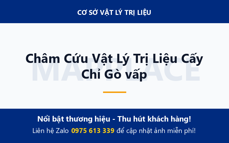 Châm Cứu Vật Lý Trị Liệu Cấy Chỉ Gò vấp