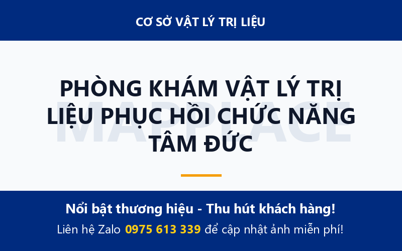 PHÒNG KHÁM VẬT LÝ TRỊ LIỆU PHỤC HỒI CHỨC NĂNG TÂM ĐỨC