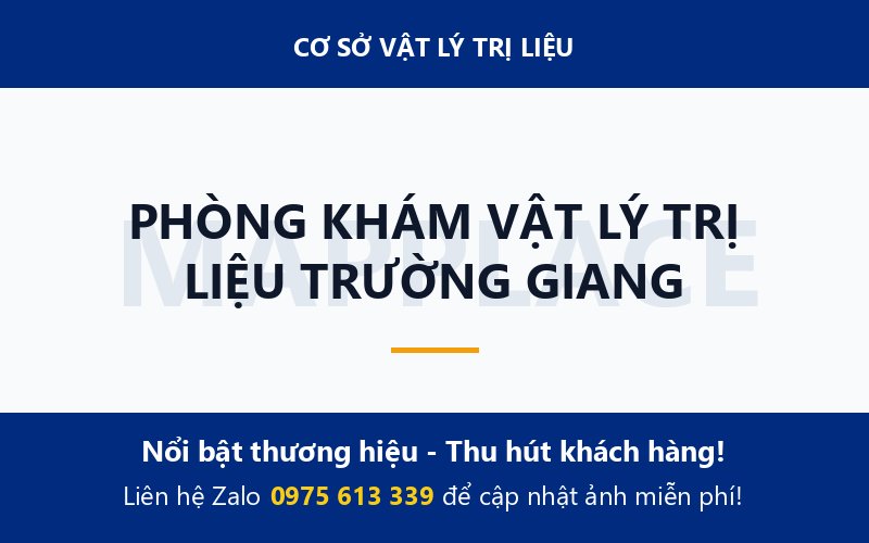 PHÒNG KHÁM VẬT LÝ TRỊ LIỆU TRƯỜNG GIANG