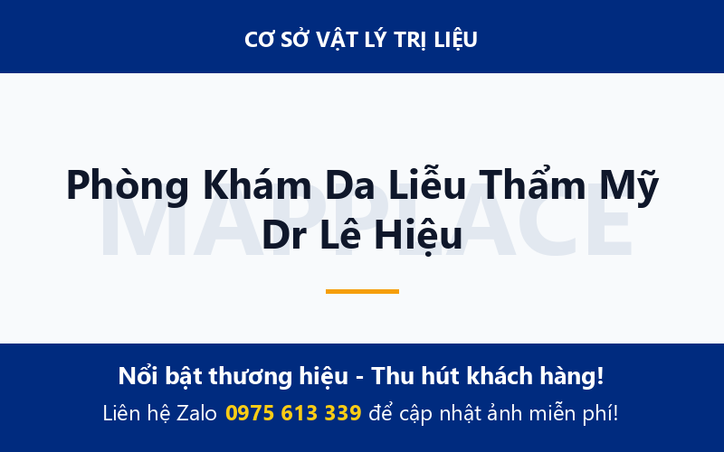 Phòng Khám Da Liễu Thẩm Mỹ Dr Lê Hiệu