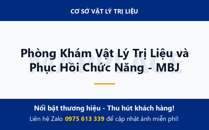 Phòng Khám Vật Lý Trị Liệu và Phục Hồi Chức Năng - MBJ