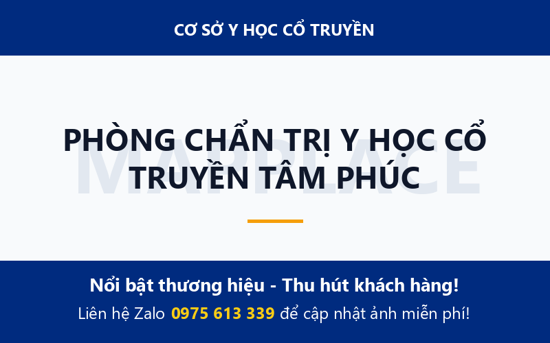 PHÒNG CHẨN TRỊ Y HỌC CỔ TRUYỀN TÂM PHÚC