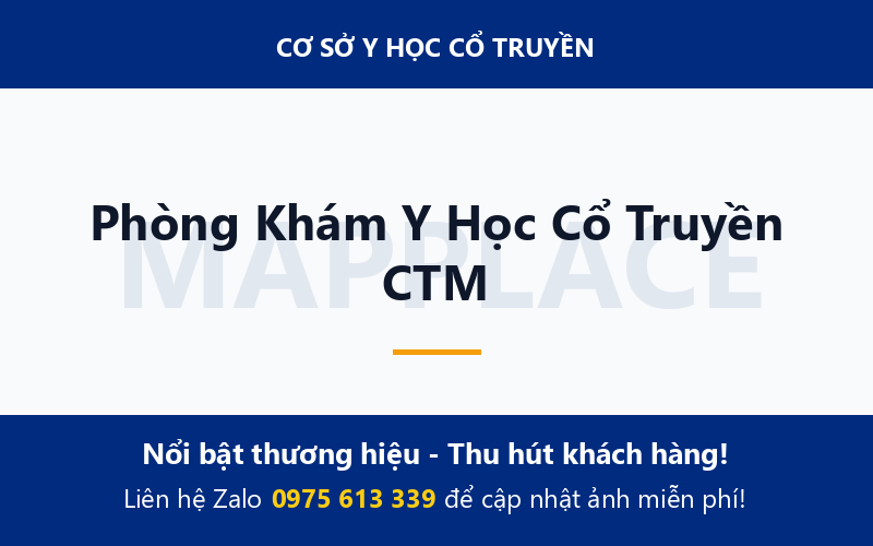 Phòng Khám Y Học Cổ Truyền CTM