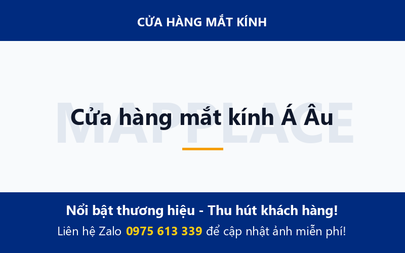Cửa hàng mắt kính Á Âu