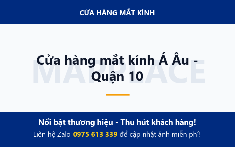 Cửa hàng mắt kính Á Âu - Quận 10