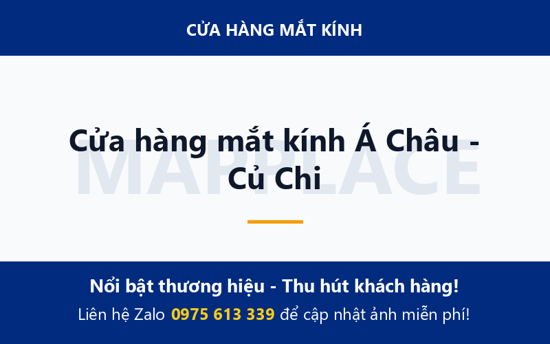 Cửa hàng mắt kính Á Châu - Củ Chi