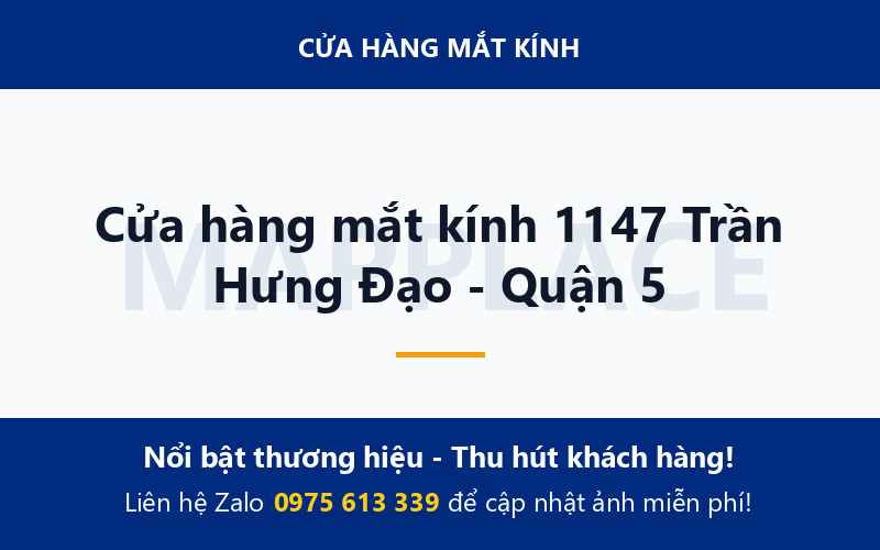 Cửa hàng mắt kính 1147 Trần Hưng Đạo - Quận 5