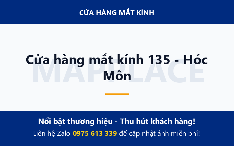 Cửa hàng mắt kính 135 - Hóc Môn