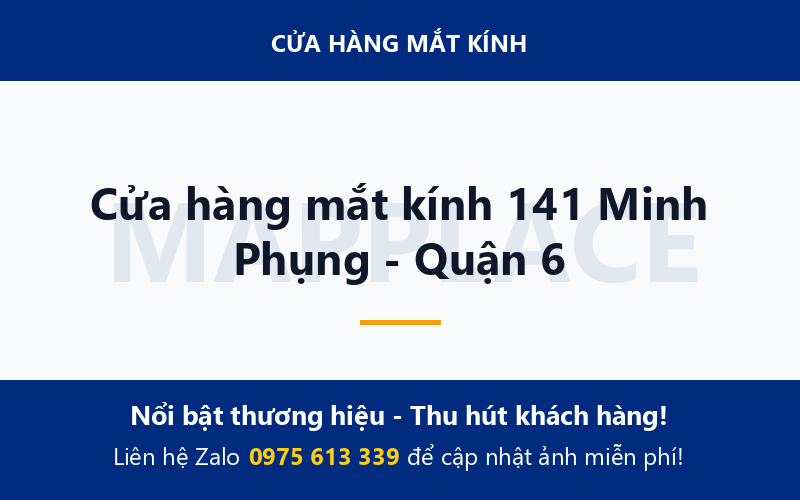 Cửa hàng mắt kính 141 Minh Phụng - Quận 6