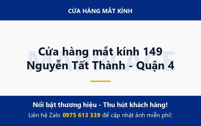 Cửa hàng mắt kính 149 Nguyễn Tất Thành - Quận 4