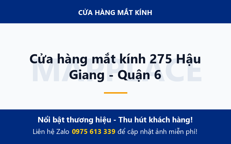 Cửa hàng mắt kính 275 Hậu Giang - Quận 6