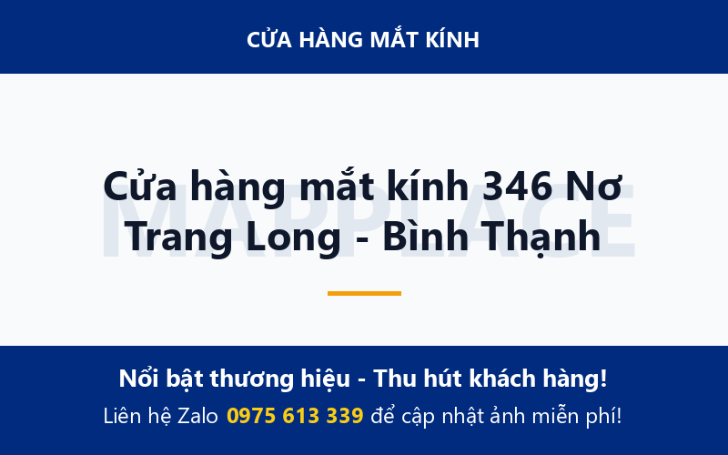 Cửa hàng mắt kính 346 Nơ Trang Long - Bình Thạnh