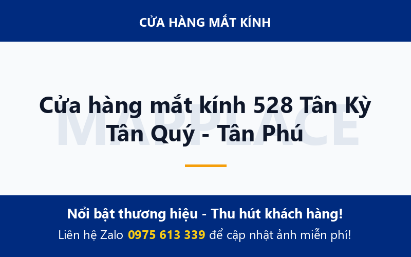 Cửa hàng mắt kính 528 Tân Kỳ Tân Quý - Tân Phú