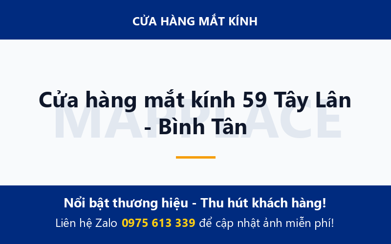 Cửa hàng mắt kính 59 Tây Lân - Bình Tân