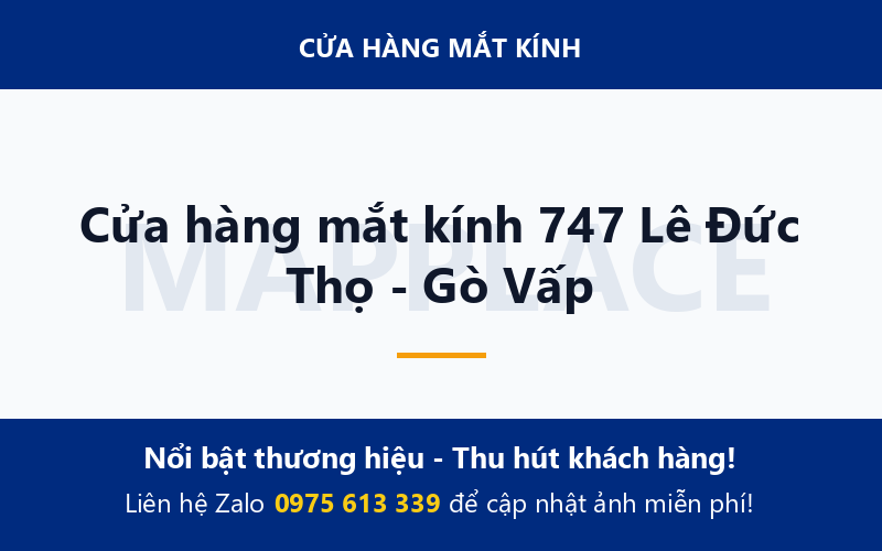 Cửa hàng mắt kính 747 Lê Đức Thọ - Gò Vấp