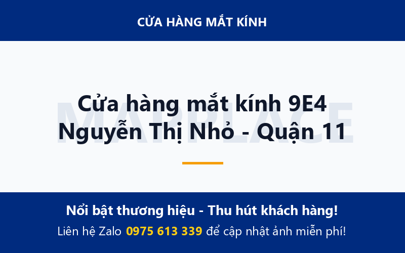 Cửa hàng mắt kính 9E4 Nguyễn Thị Nhỏ - Quận 11
