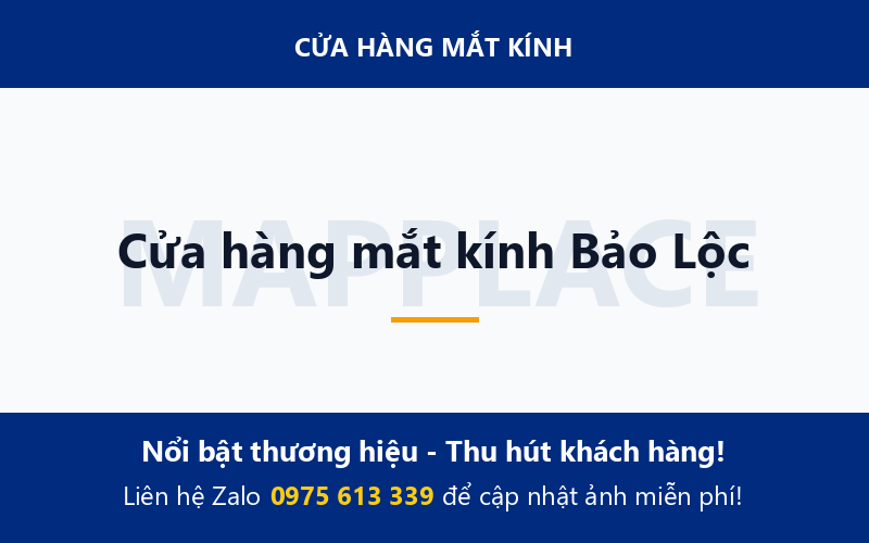 Cửa hàng mắt kính Bảo Lộc