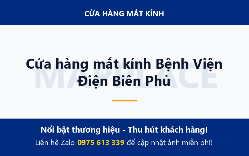 Cửa hàng mắt kính Bệnh Viện Điện Biên Phủ