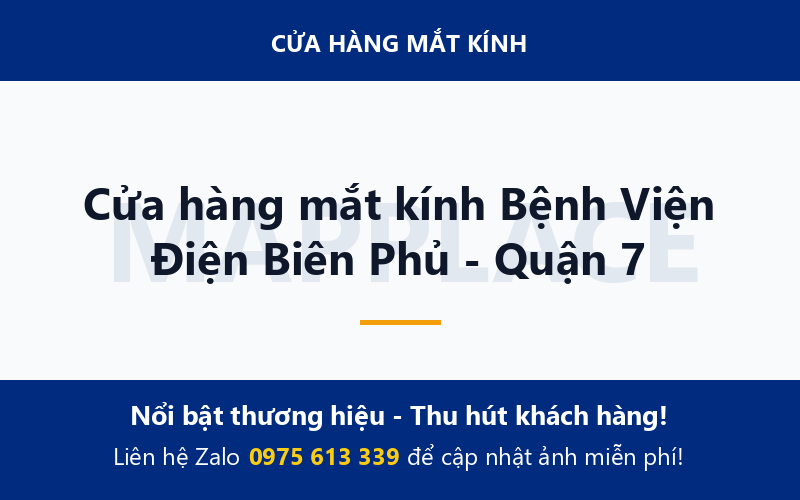 Cửa hàng mắt kính Bệnh Viện Điện Biên Phủ - Quận 7