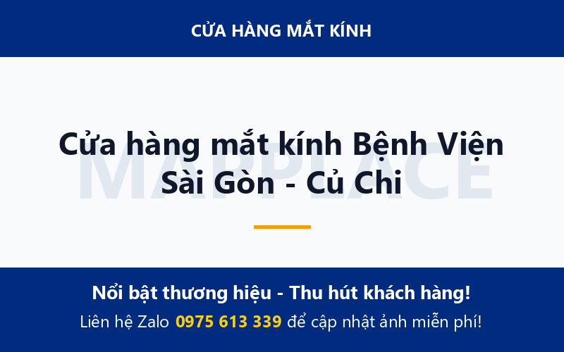 Cửa hàng mắt kính Bệnh Viện Sài Gòn - Củ Chi