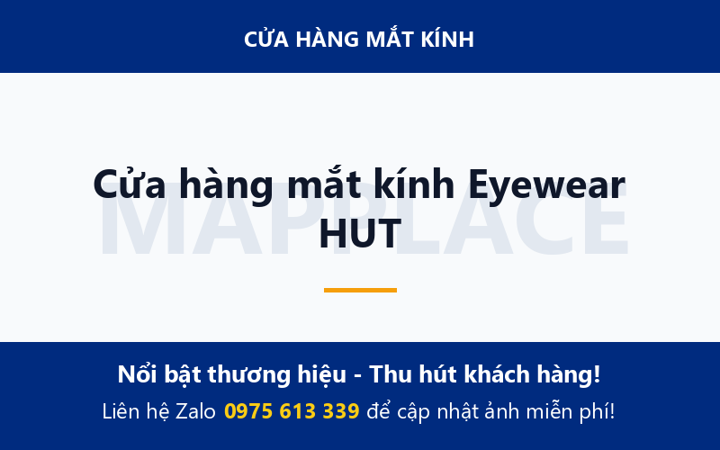 Cửa hàng mắt kính Eyewear HUT