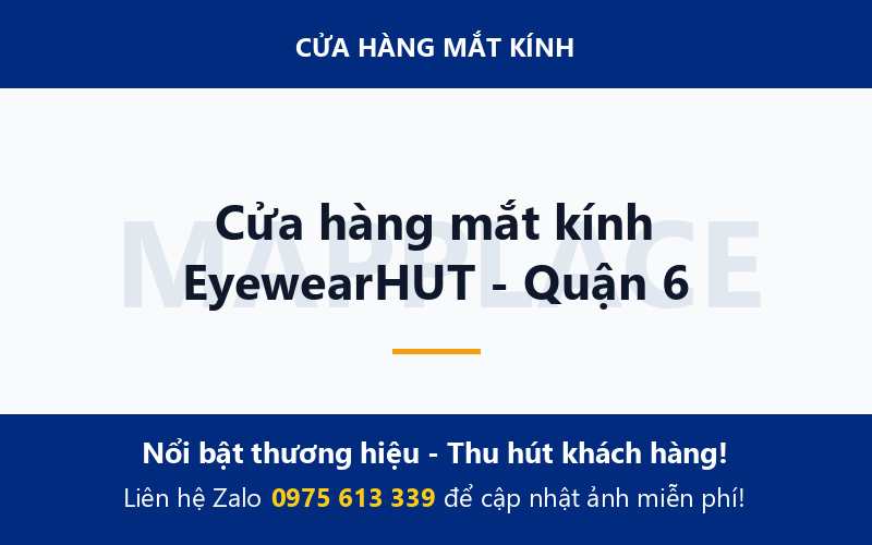 Cửa hàng mắt kính EyewearHUT - Quận 6