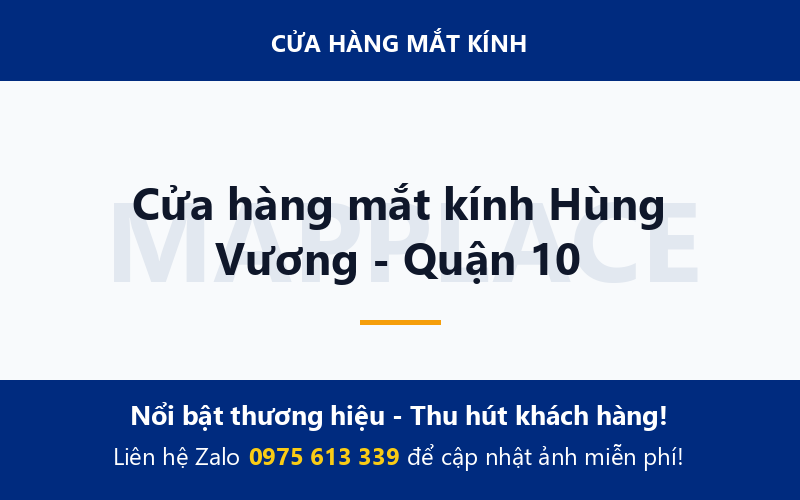 Cửa hàng mắt kính Hùng Vương - Quận 10