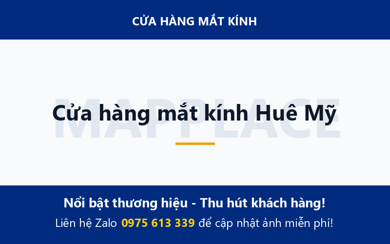Cửa hàng mắt kính Huê Mỹ