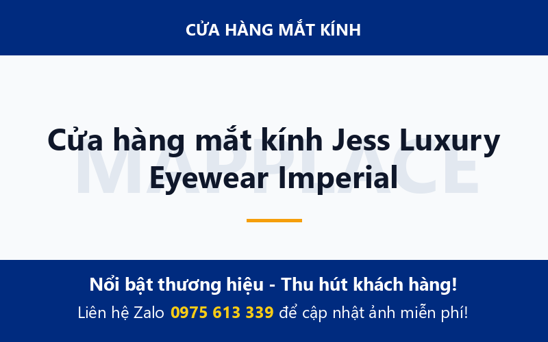 Cửa hàng mắt kính Jess Luxury Eyewear Imperial