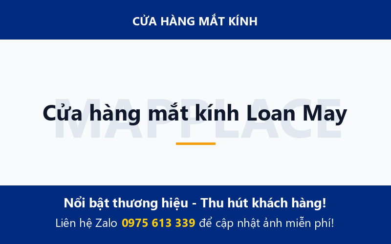 Cửa hàng mắt kính Loan May