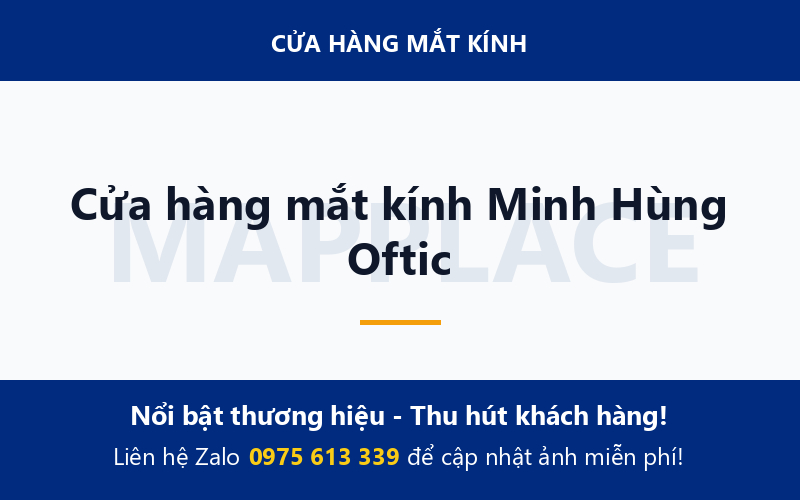 Cửa hàng mắt kính Minh Hùng Oftic