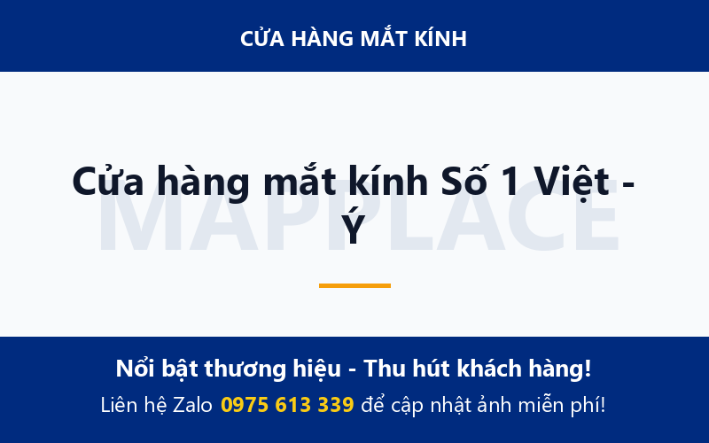 Cửa hàng mắt kính Số 1 Việt - Ý