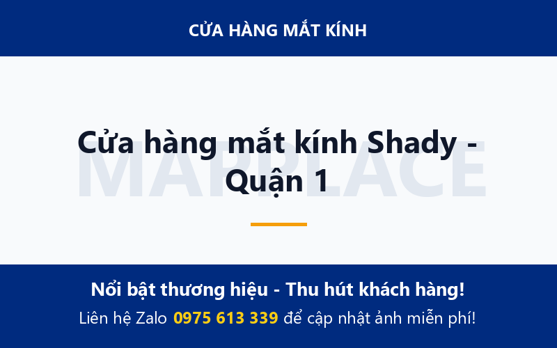 Cửa hàng mắt kính Shady - Quận 1
