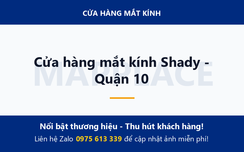 Cửa hàng mắt kính Shady - Quận 10