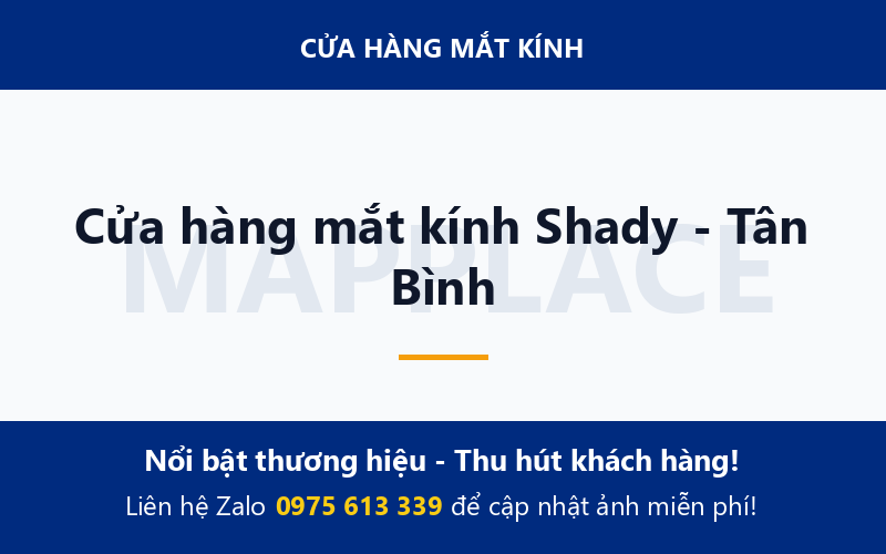 Cửa hàng mắt kính Shady - Tân Bình