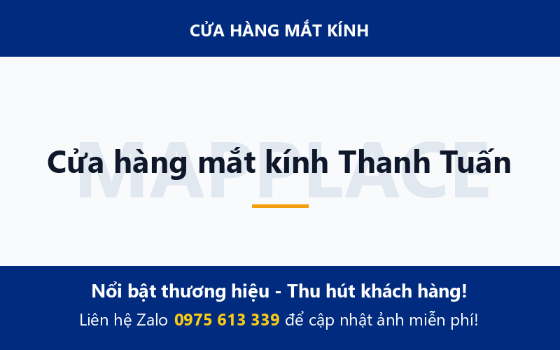 Cửa hàng mắt kính Thanh Tuấn