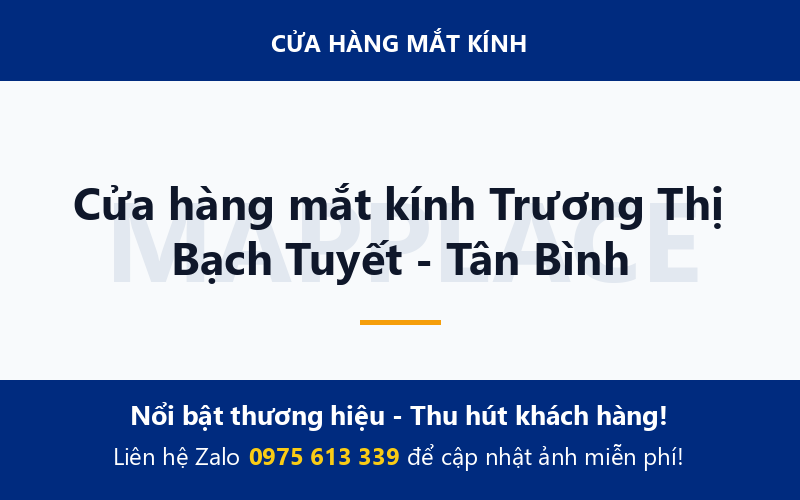 Cửa hàng mắt kính Trương Thị Bạch Tuyết - Tân Bình