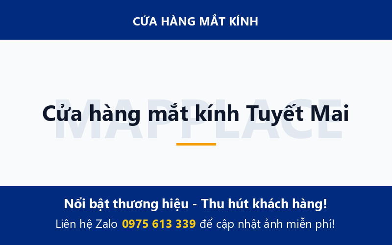Cửa hàng mắt kính Tuyết Mai