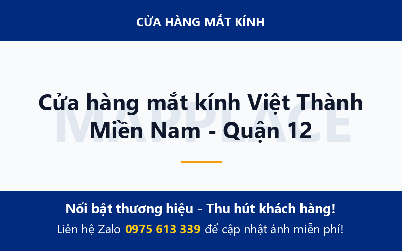 Cửa hàng mắt kính Việt Thành Miền Nam - Quận 12