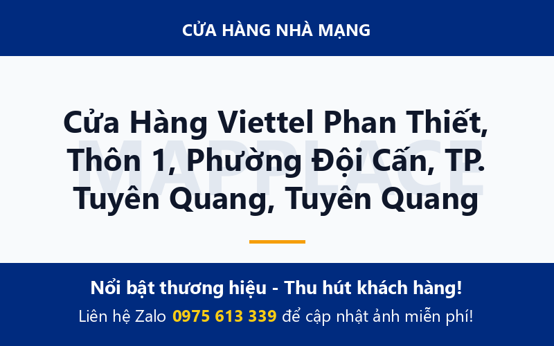Cửa Hàng Viettel Phan Thiết, Thôn 1, Phường Đội Cấn, TP. Tuyên Quang, Tuyên Quang